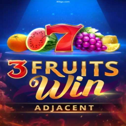 Discover the Excitement of 3FruitsWin at 85T.COM